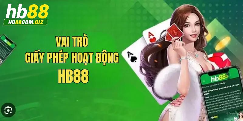 Giấy phép hoạt động có quan trọng với HB88 không