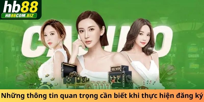 Những thông tin quan trọng cần biết khi thực hiện đăng ký