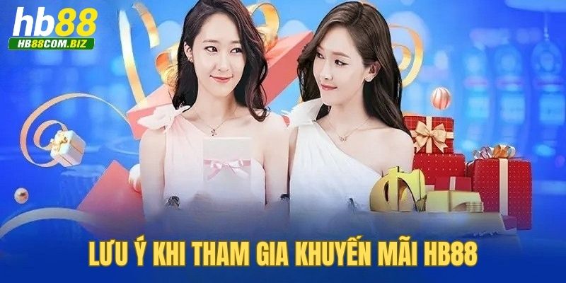 Nắm những điều quan trọng về khuyến mãi HB88 để không bị gián đoạn 