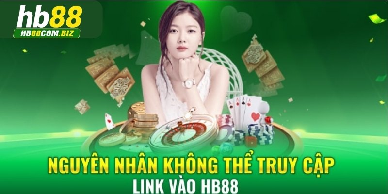 Nguyên nhân phổ biến nhất khiến link HB88 bị chặn